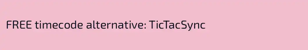 FREE timecode alternative: TicTacSync